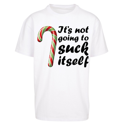 Not Going To Suck Itself Oversized T Shirt