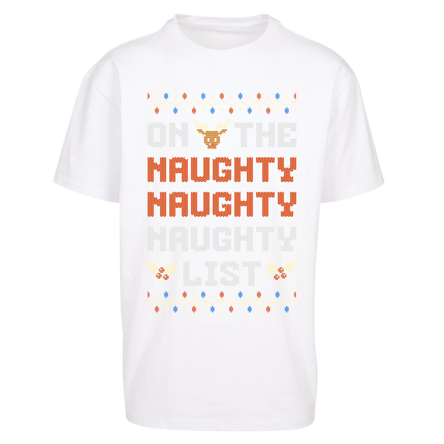 On The Naughty Naughty Naughty List Christmas Oversized T Shirts