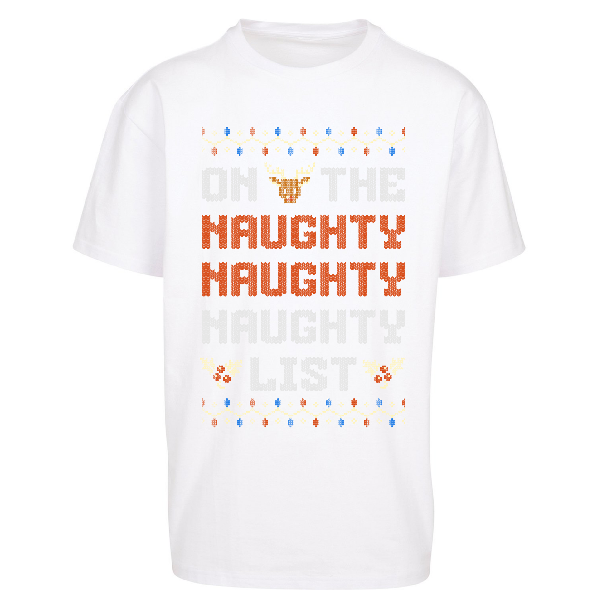 On The Naughty Naughty Naughty List Christmas Oversized T Shirts