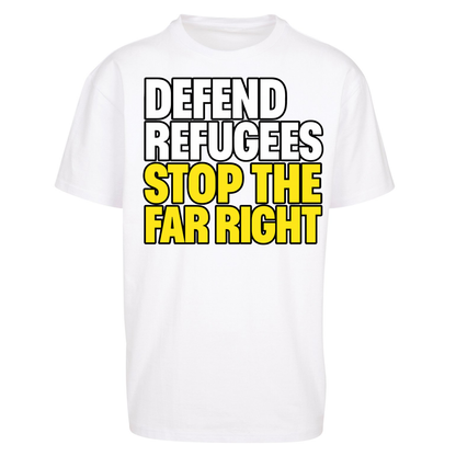 Defend Refugees Stop The Far Right Oversized T Shirts
