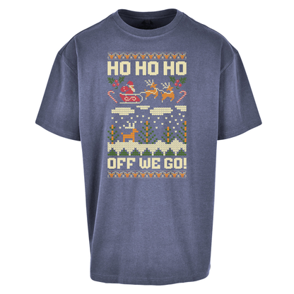 Have Yourself a HO HO HO Off we Go Christmas Oversized T Shirts