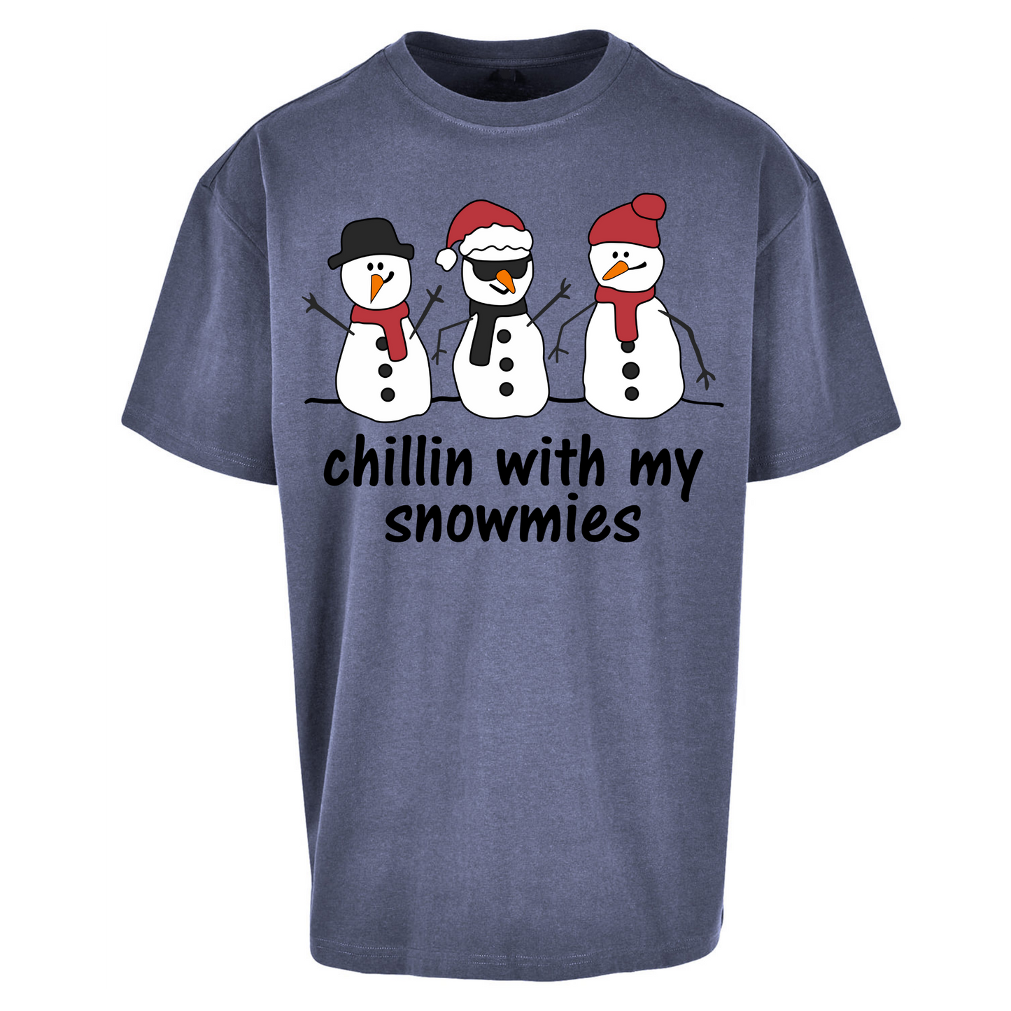 Chillin With My Snowmies Oversized T Shirts