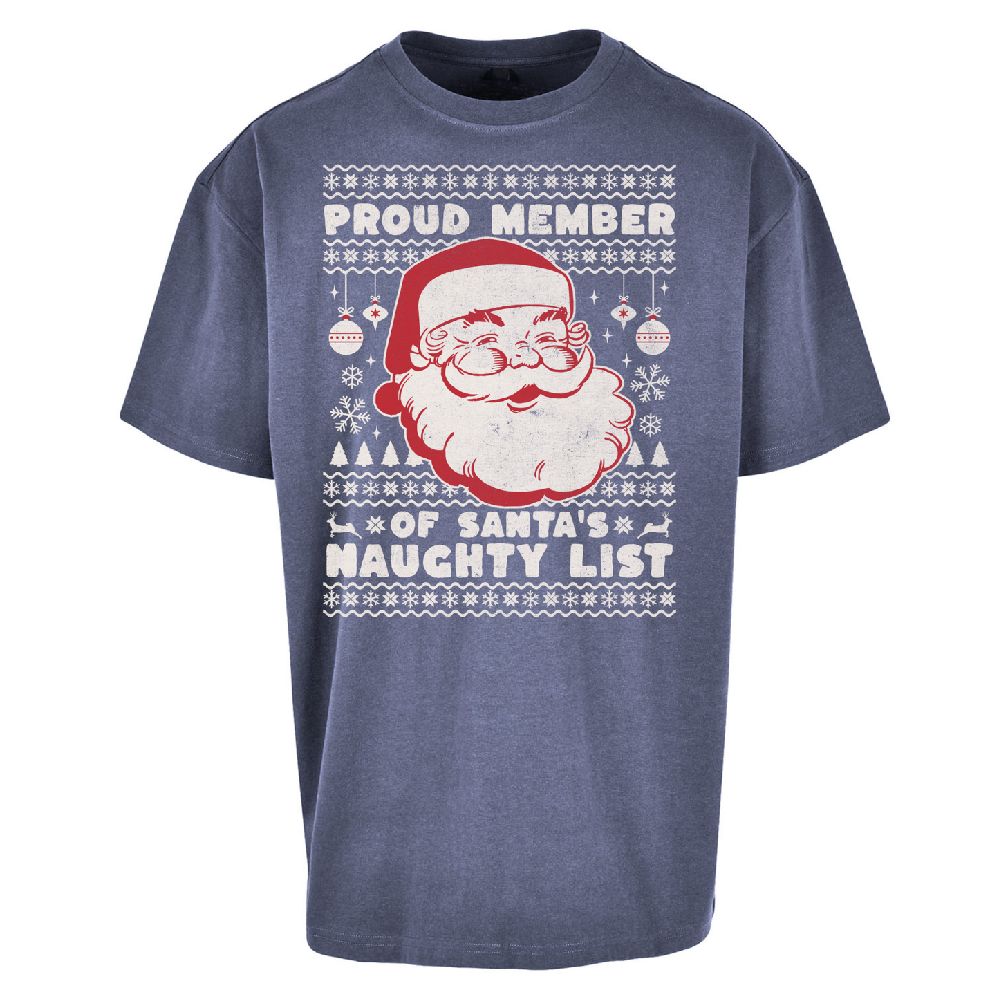 Proud Member Of Santas Naughty List Christmas Oversized T Shirts