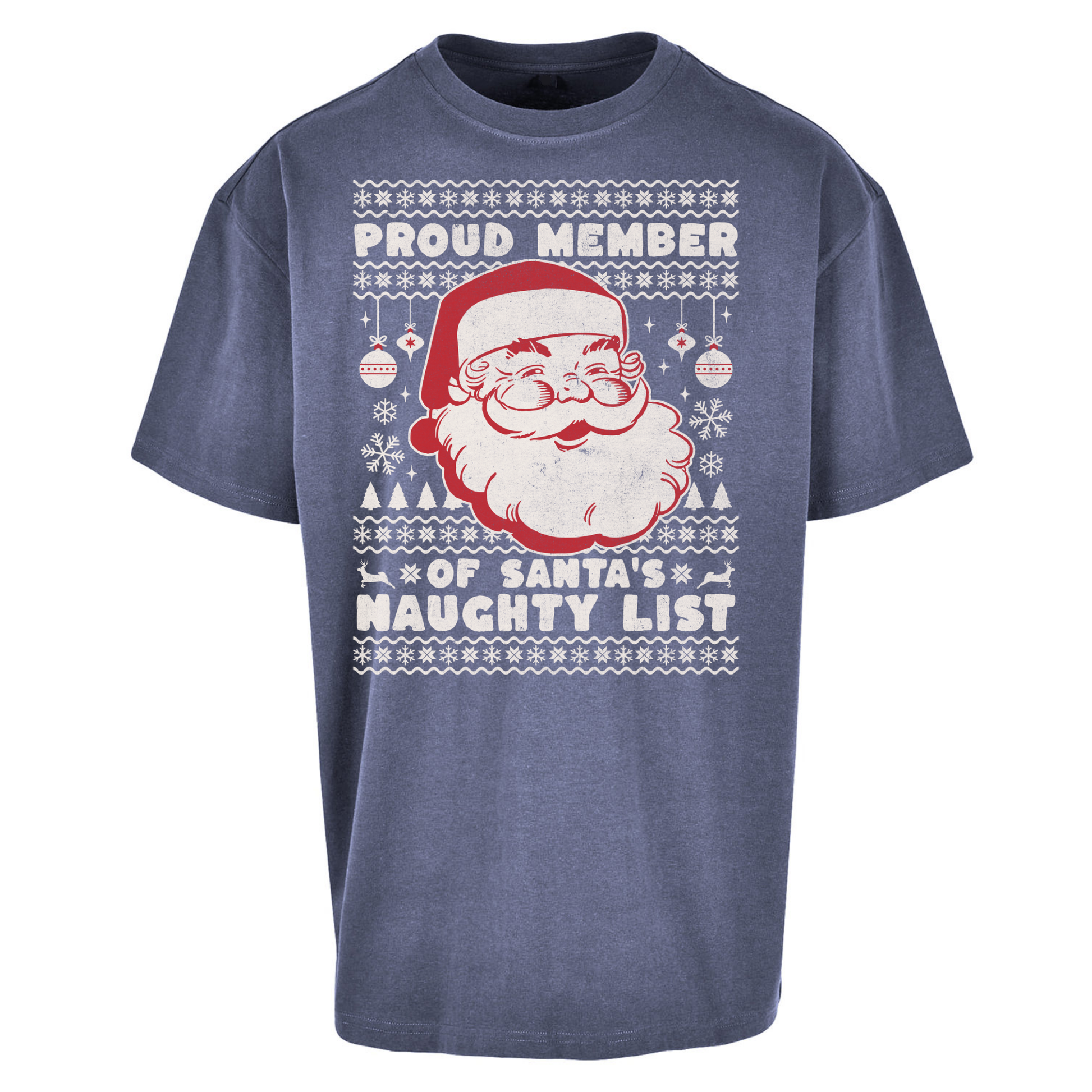 Proud Member Of Santas Naughty List Christmas Oversized T Shirts