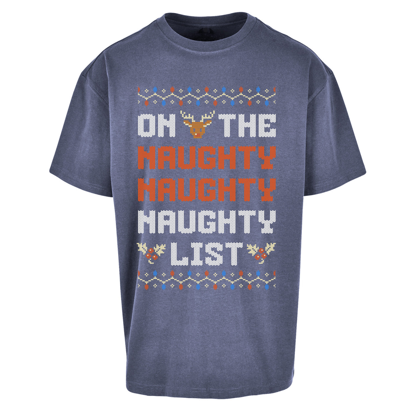 On The Naughty Naughty Naughty List Christmas Oversized T Shirts