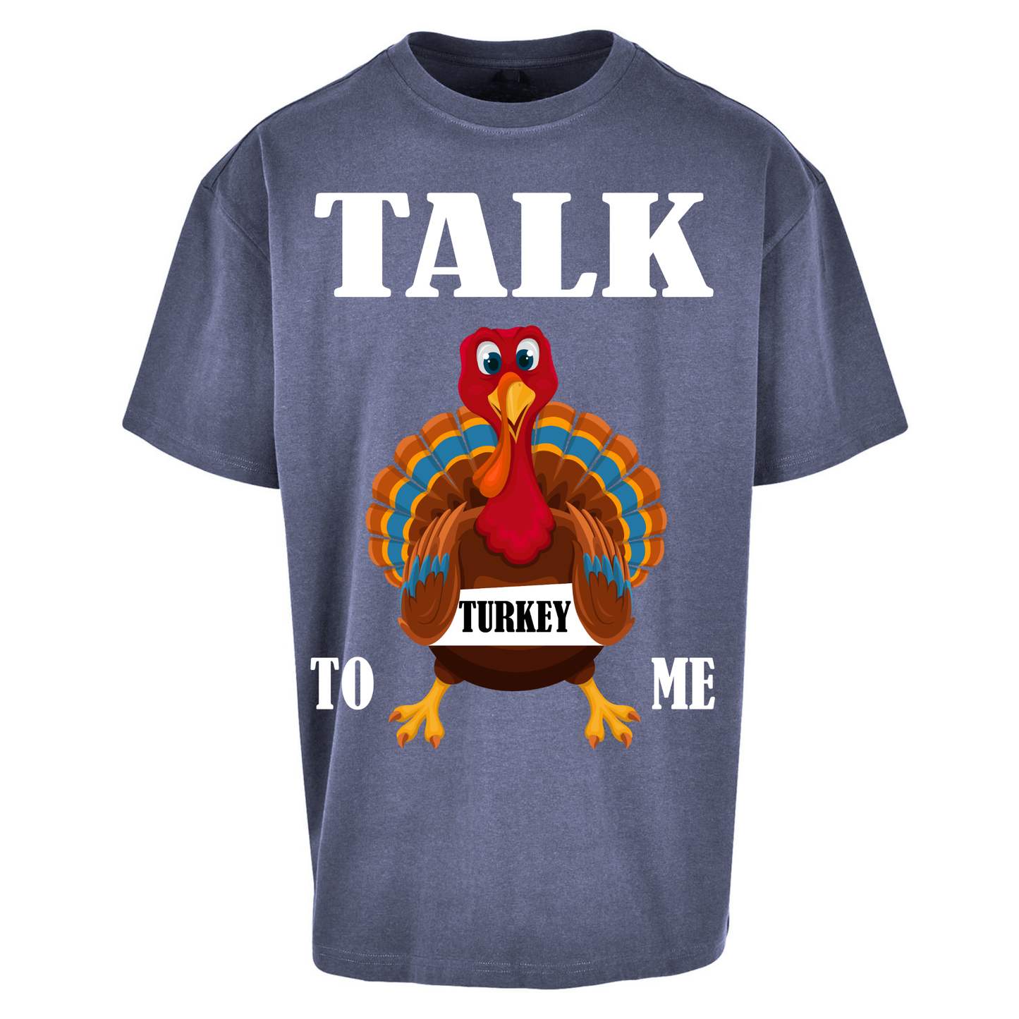Talk Turkey To Me Christmas Oversized T Shirts