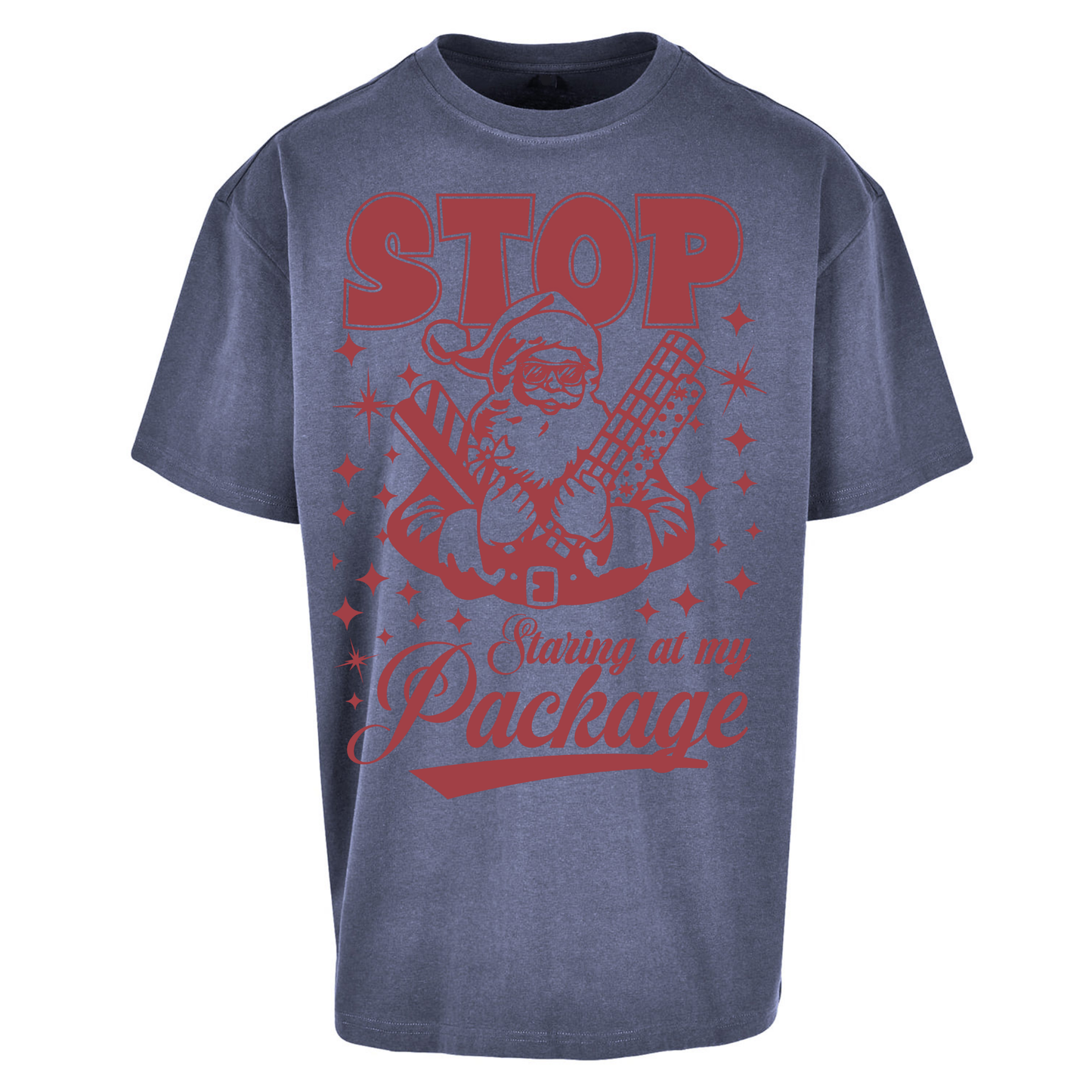 Stop Staring at My Package Christmas Oversized T Shirts