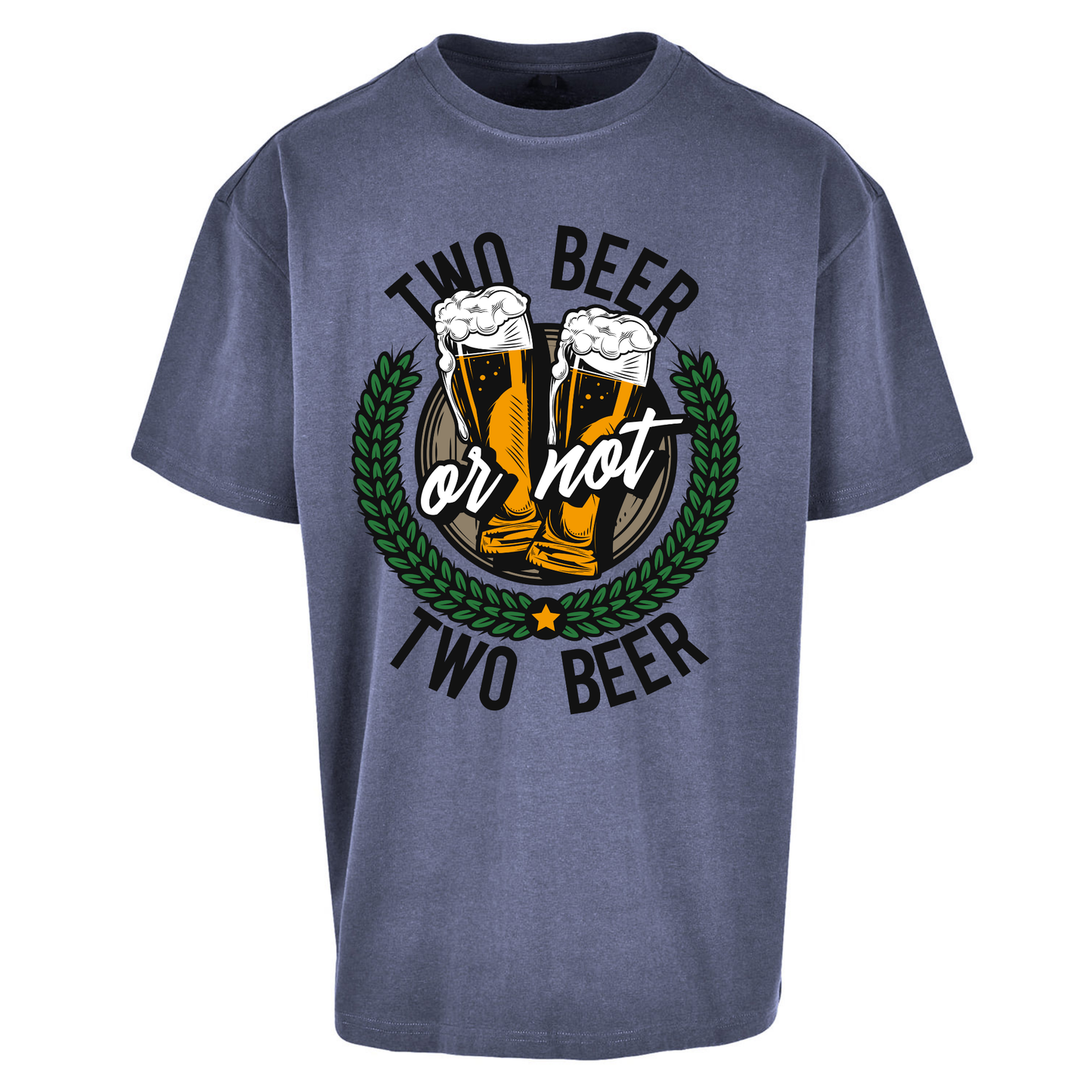 Two Beer or not Two Beer Oversized T Shirts