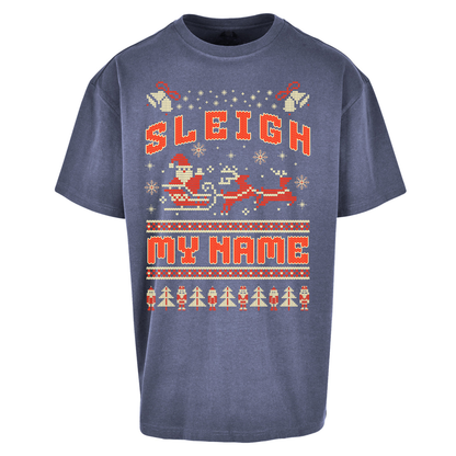 Sleigh My Name Christmas Oversized T Shirts