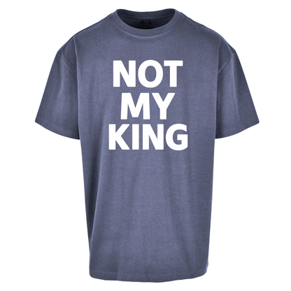 Not My King Oversized T Shirts
