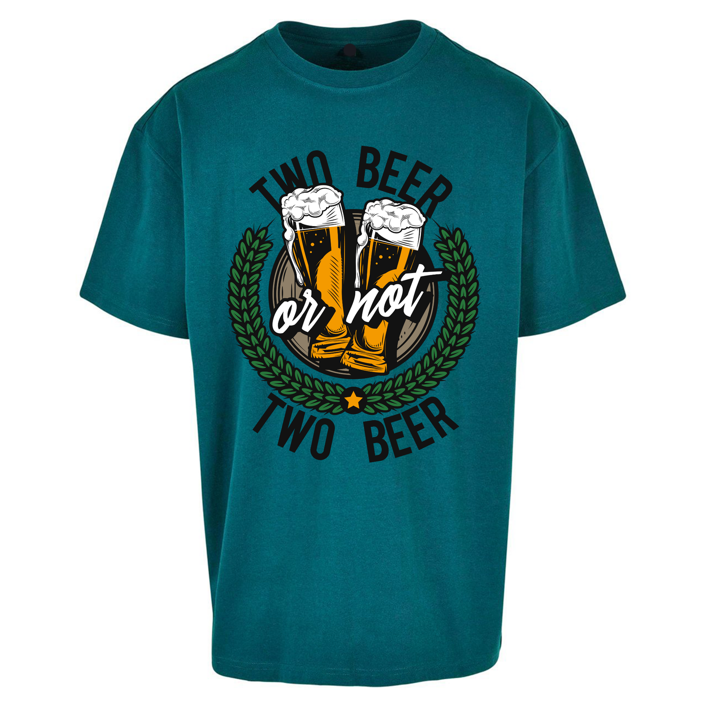 Two Beer or not Two Beer Oversized T Shirts
