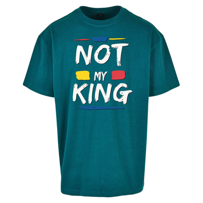 Not My King Slogan Oversized T Shirts