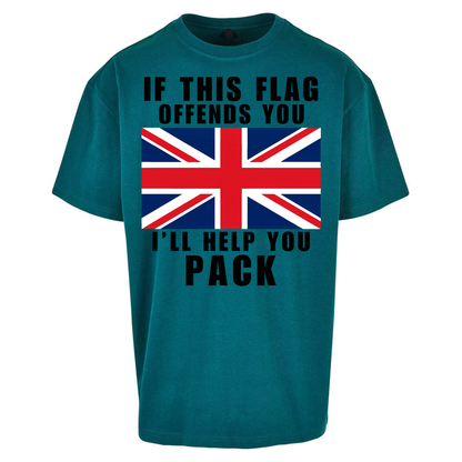 If This Flag Offends You I Will Help You Pack Oversized T Shirts