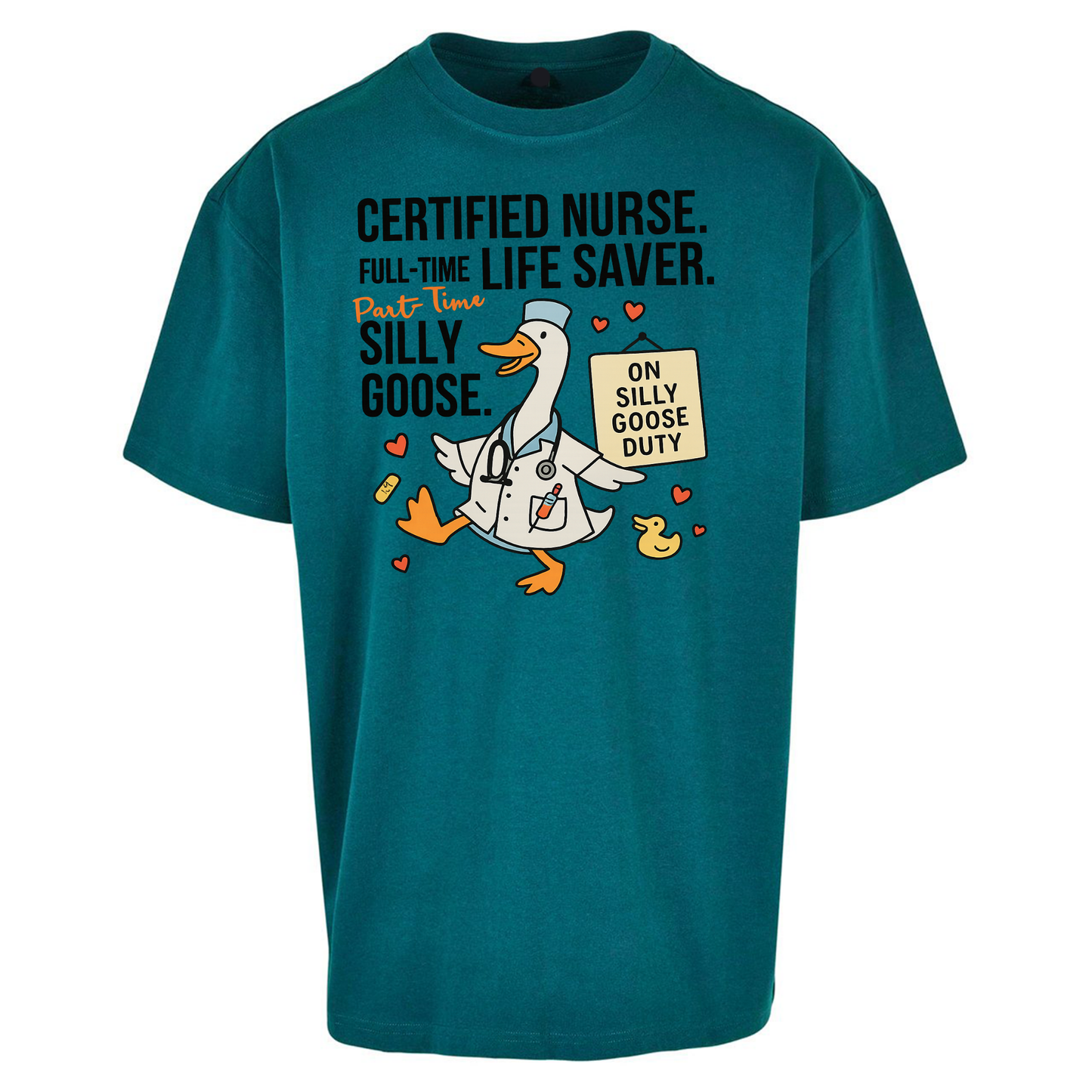 Full Time Nurse Part Time Silly Goose Oversized T Shirts