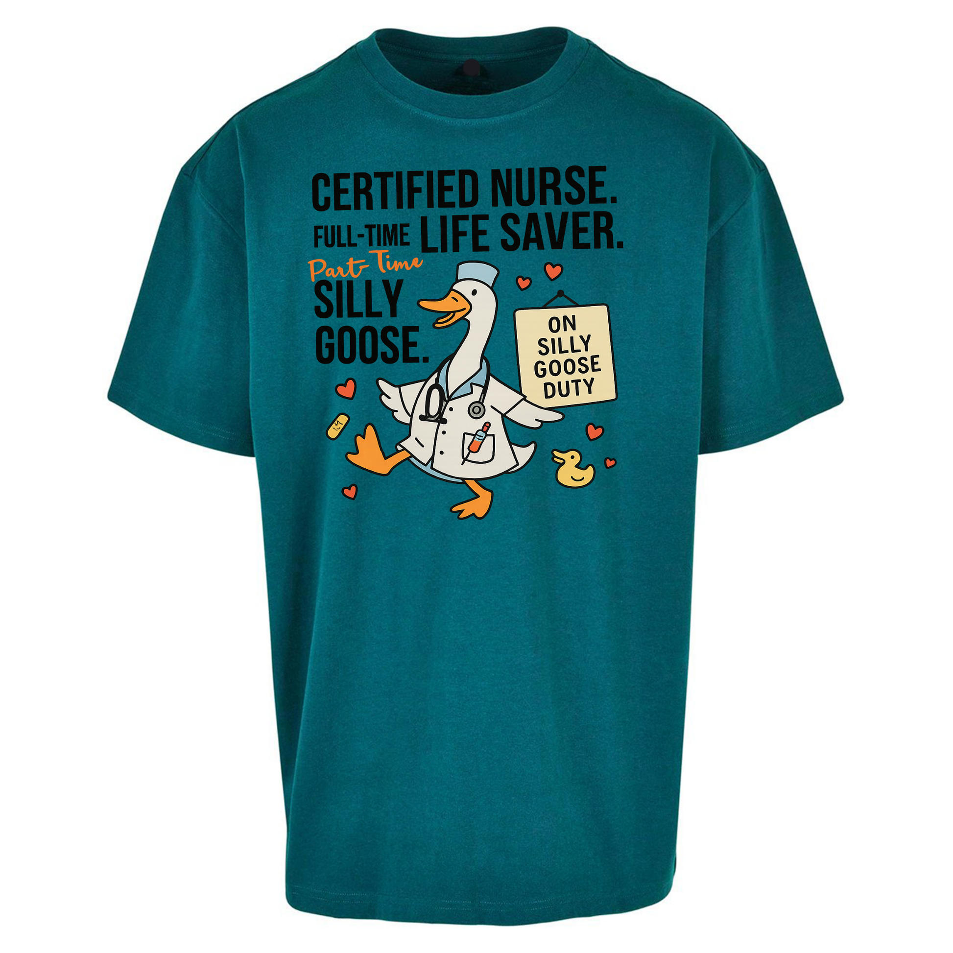 Full Time Nurse Part Time Silly Goose Oversized T Shirts