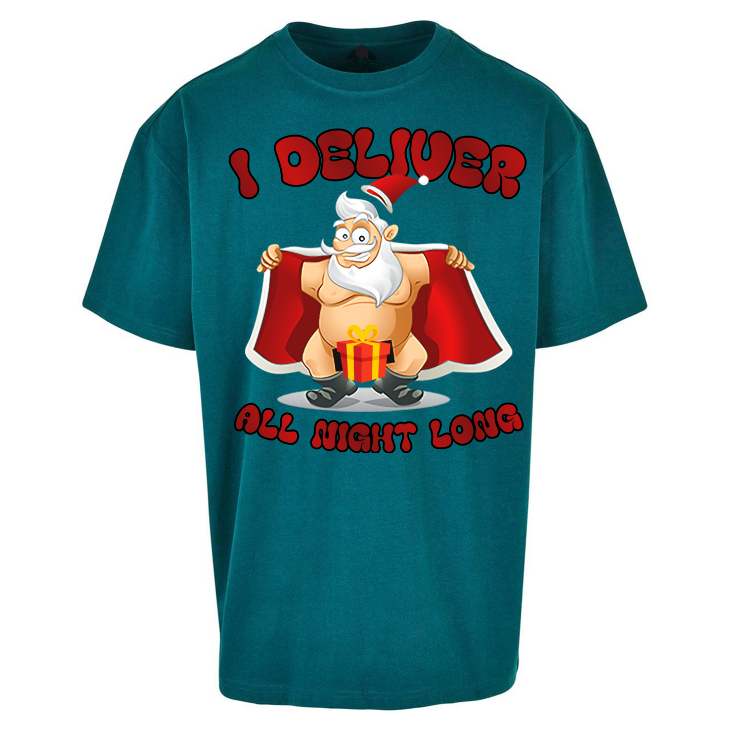 Santa Claus I Deliver All Night Long Christmas Oversized T Shirts