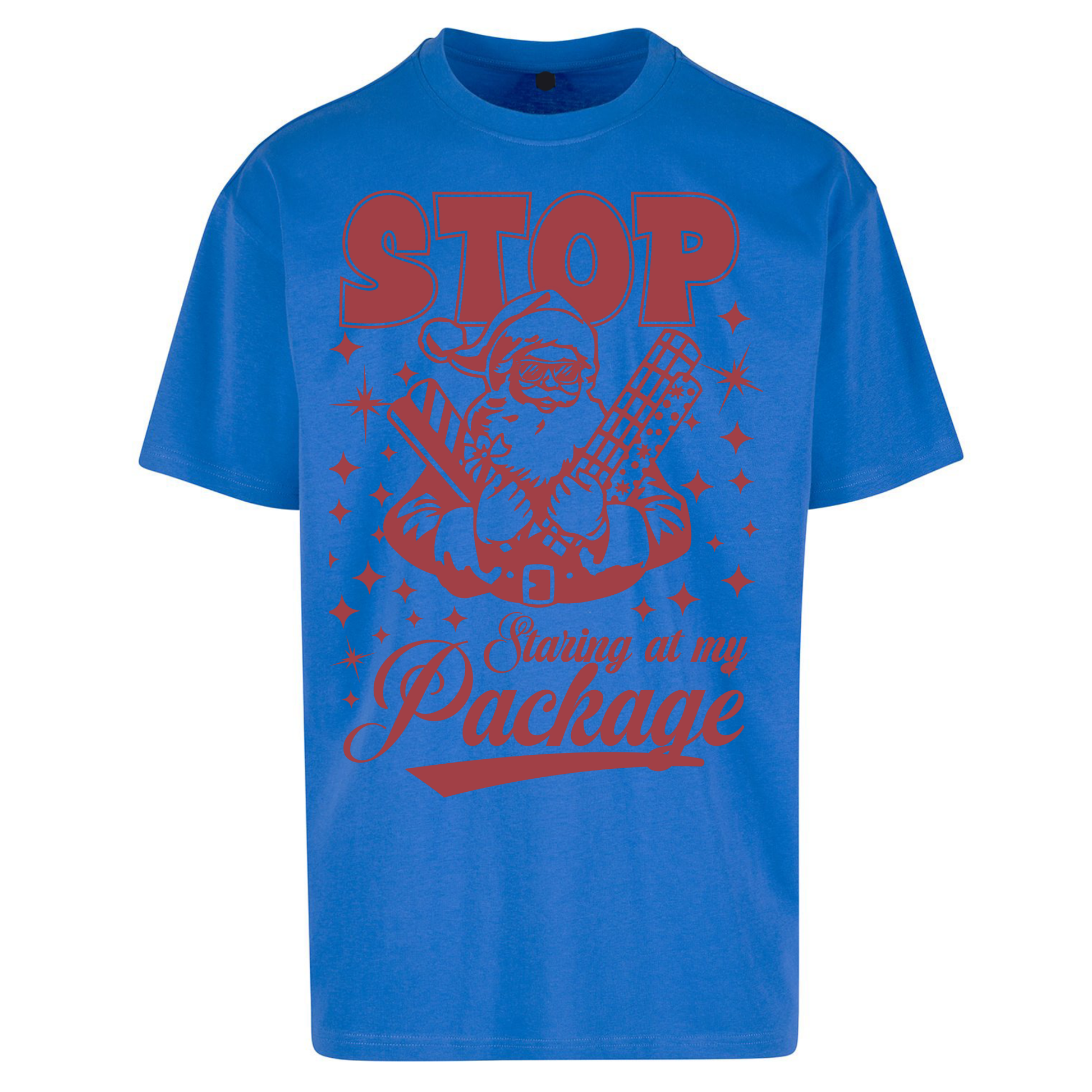 Stop Staring at My Package Christmas Oversized T Shirts