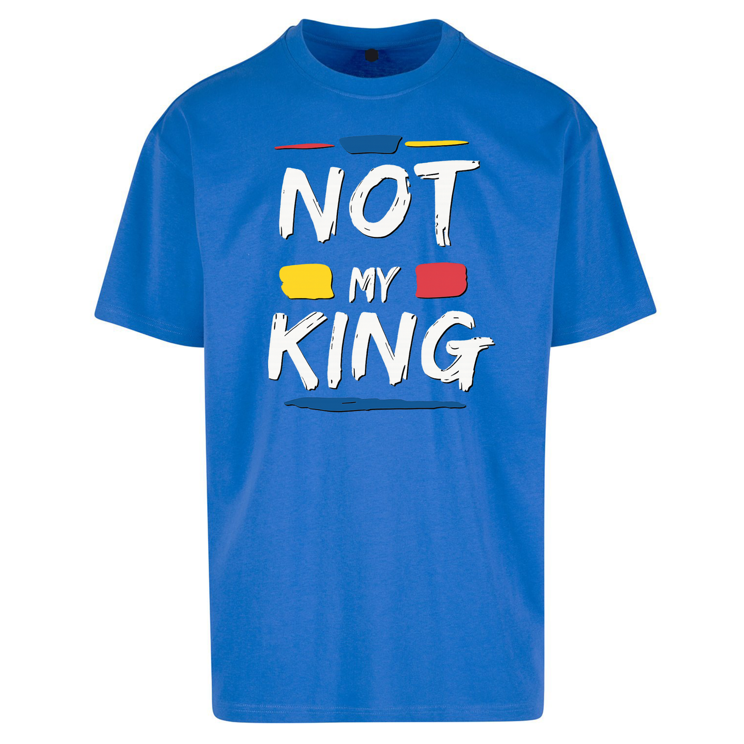 Not My King Slogan Oversized T Shirts