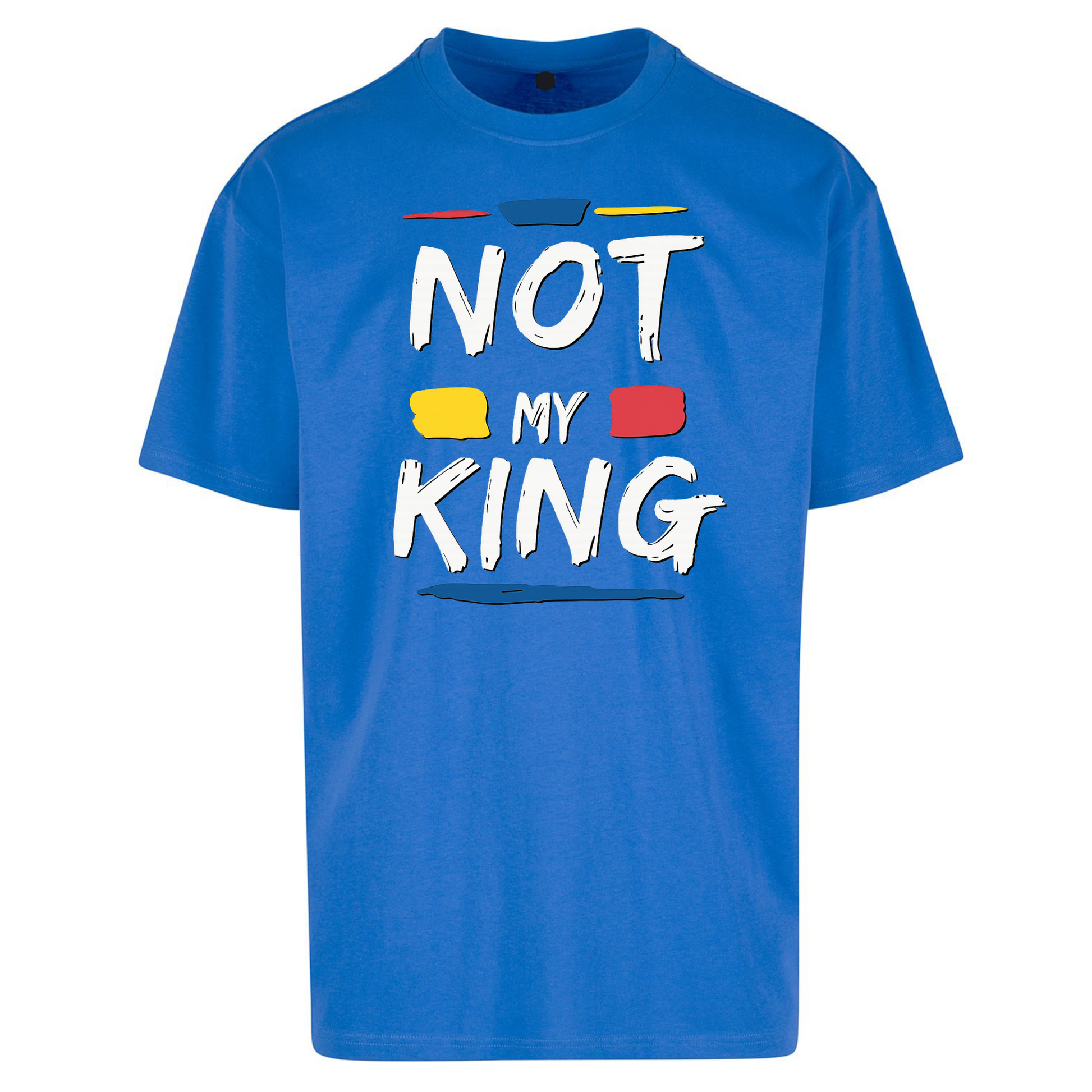 Not My King Slogan Oversized T Shirts