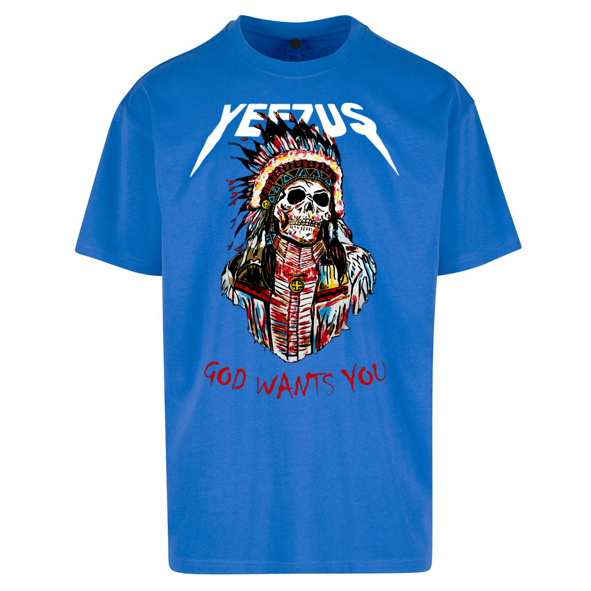 Yeezus God Wants You Oversized T Shirts