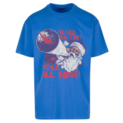 Sleigh All Day Yell All Night Santa Christmas Oversized T Shirts