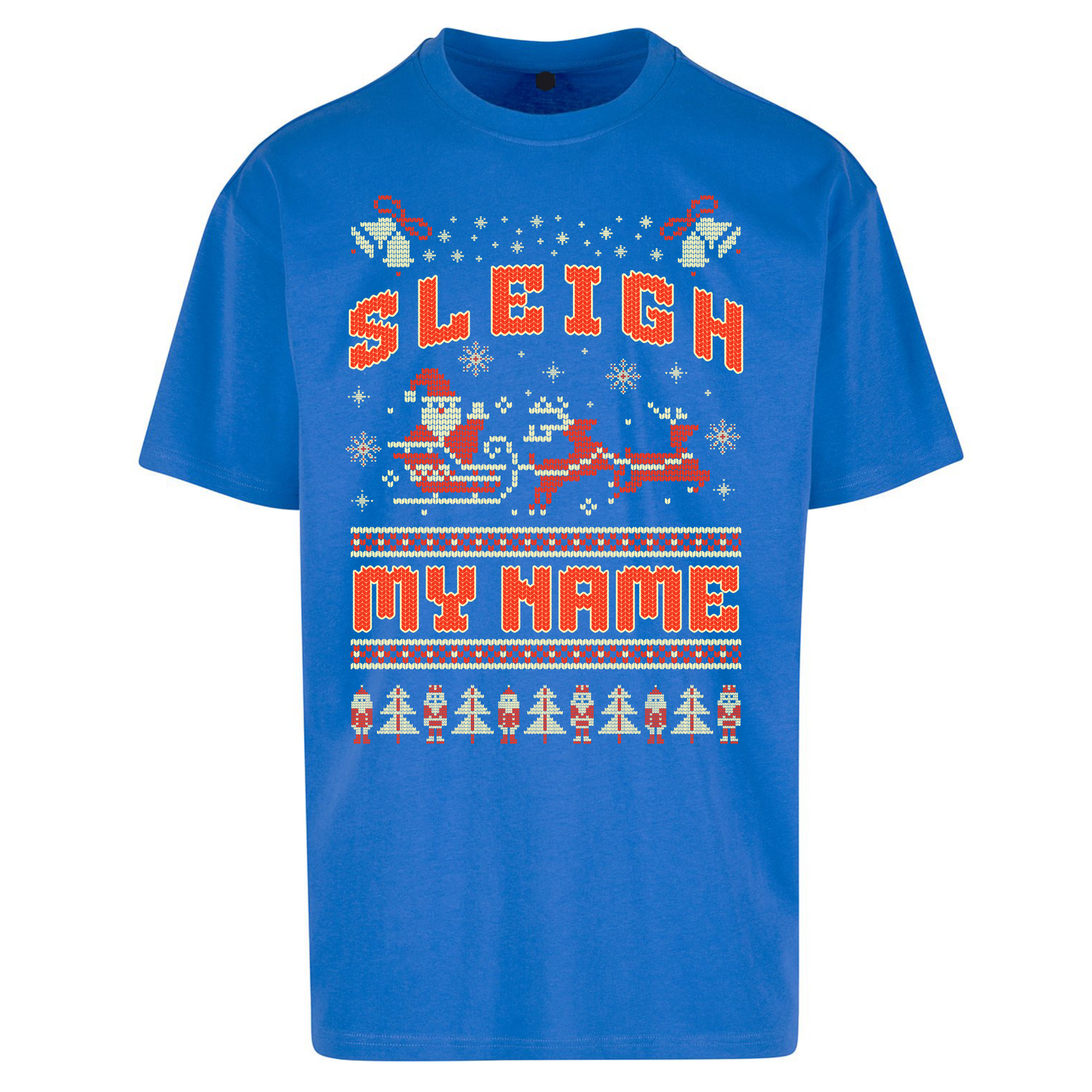 Sleigh My Name Christmas Oversized T Shirts