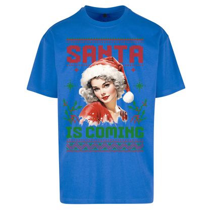 Santa is Coming Christmas Oversized T Shirts