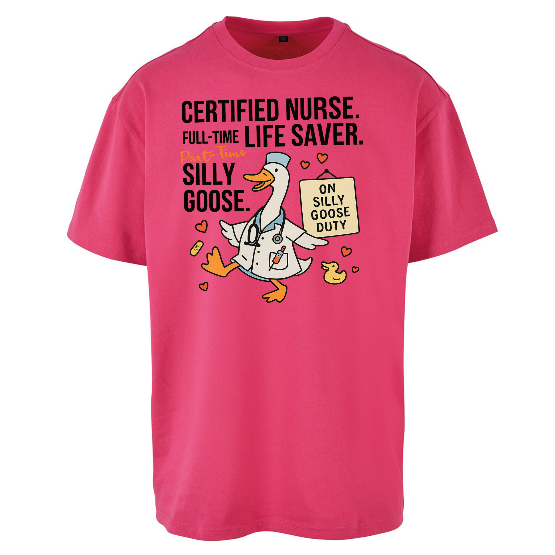 Full Time Nurse Part Time Silly Goose Oversized T Shirts