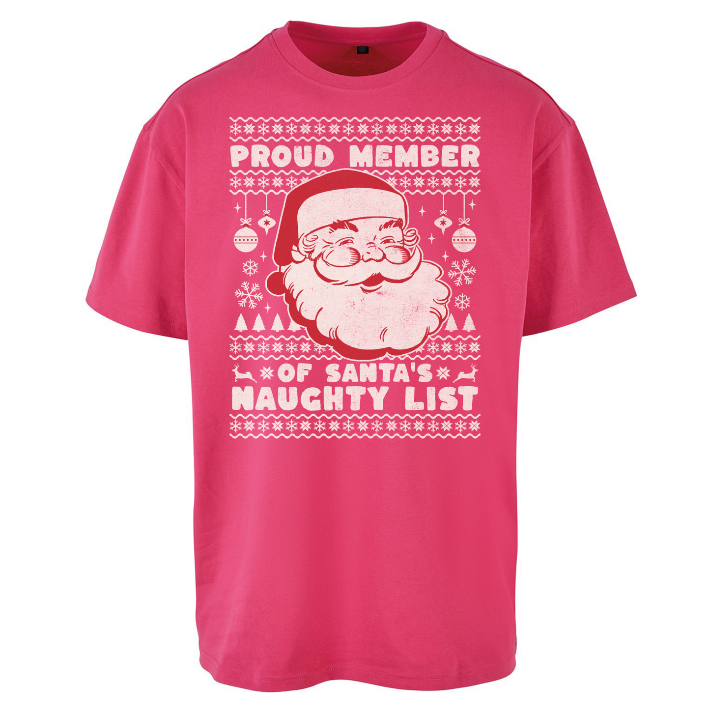 Proud Member Of Santas Naughty List Christmas Oversized T Shirts