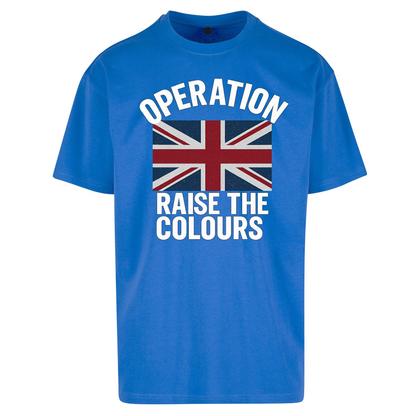 Operation Raise The Colours Oversized T Shirts