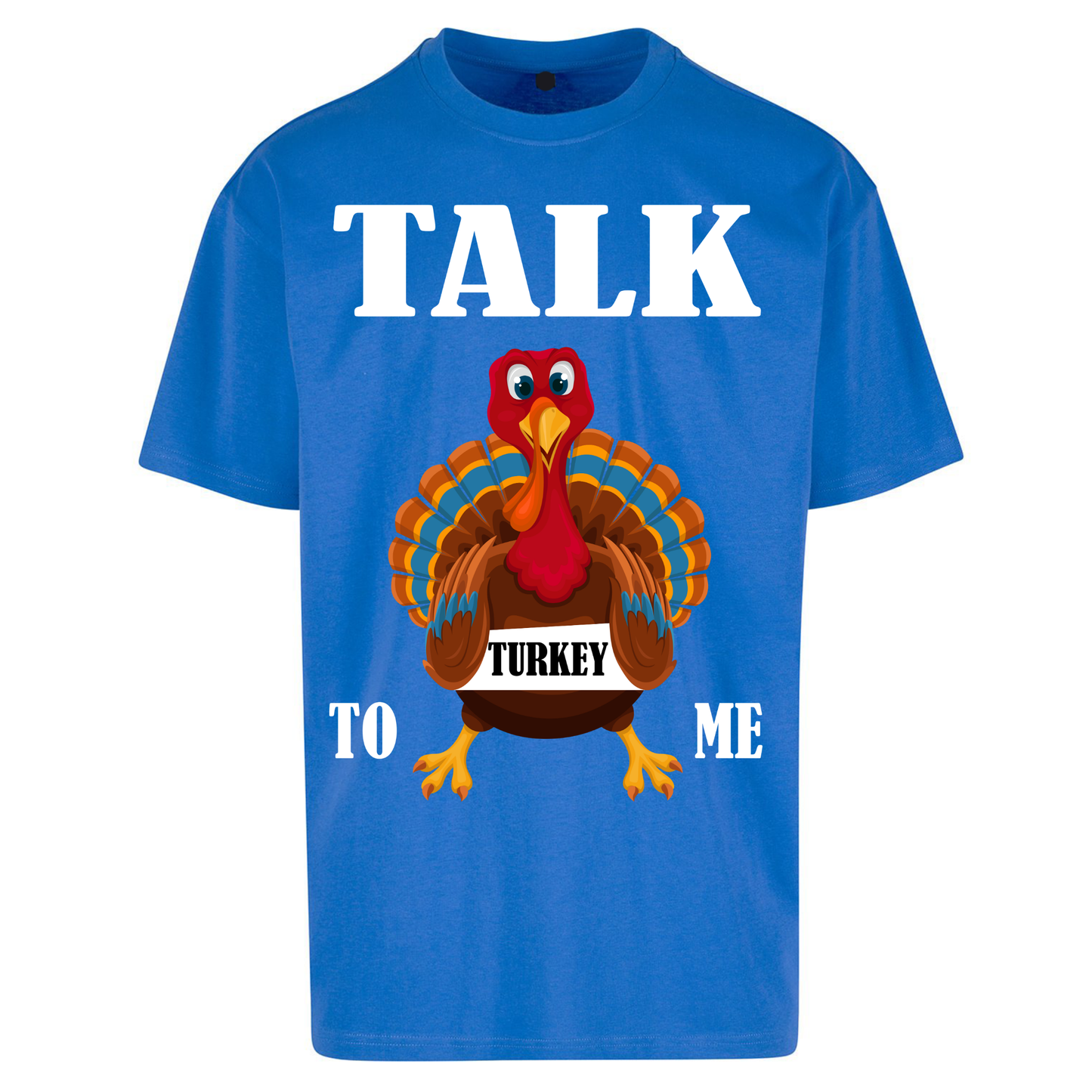 Talk Turkey To Me Christmas Oversized T Shirts