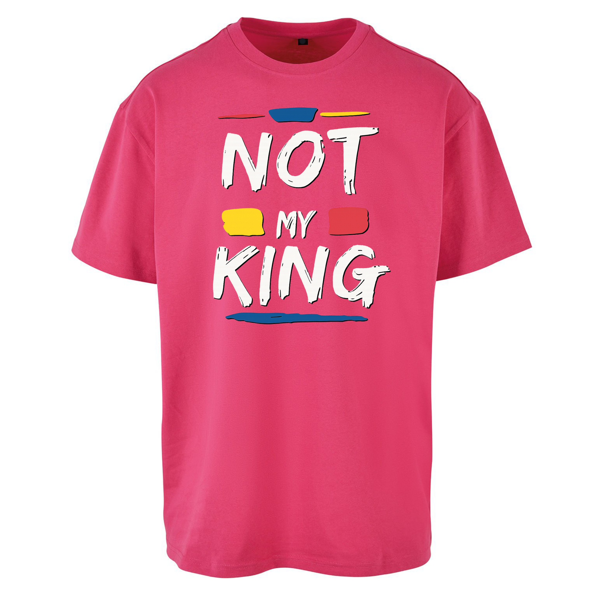 Not My King Slogan Oversized T Shirts