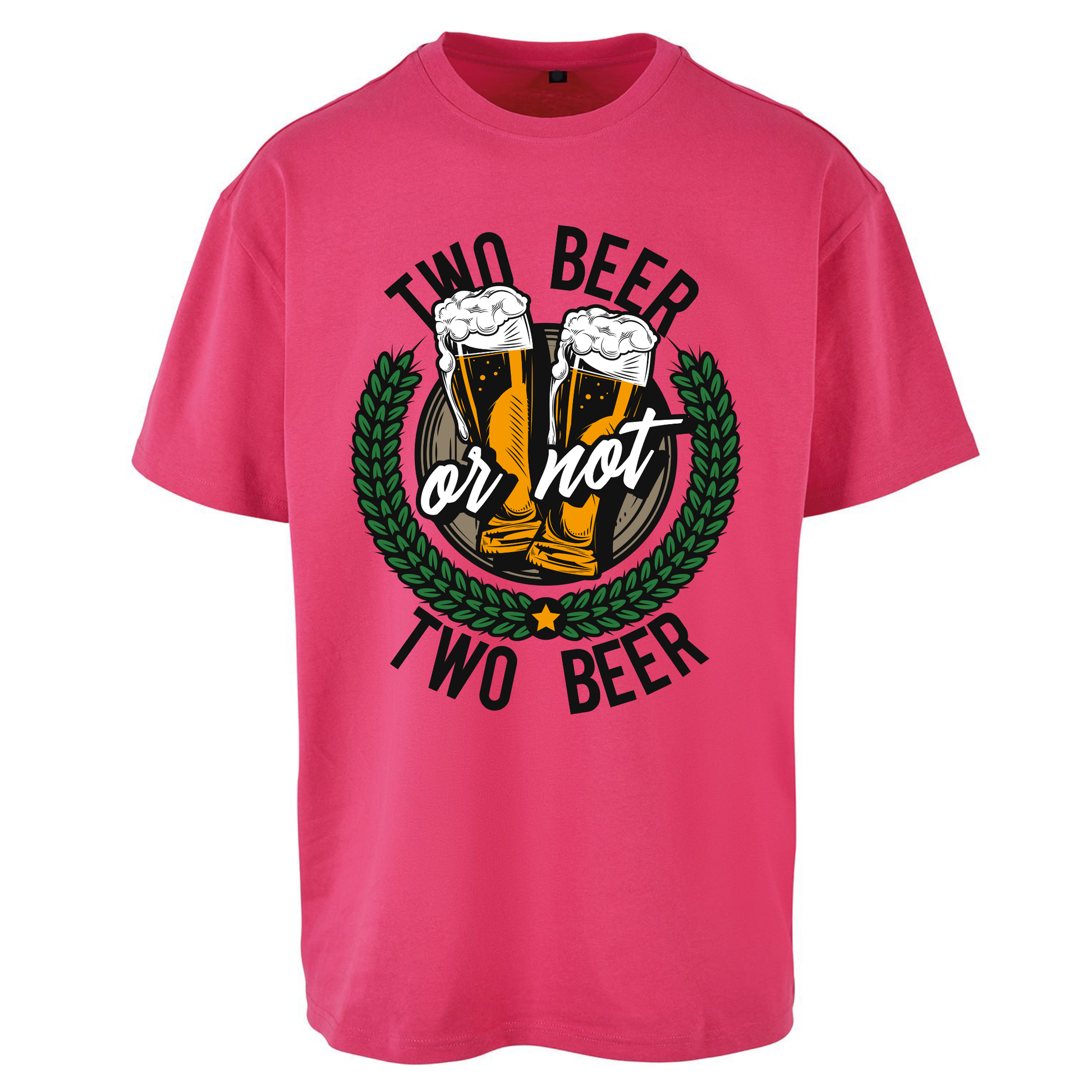 Two Beer or not Two Beer Oversized T Shirts
