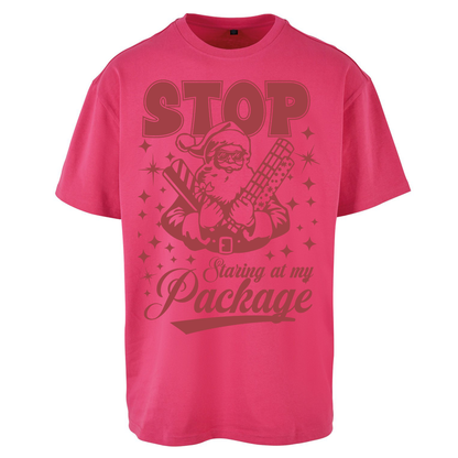 Stop Staring at My Package Christmas Oversized T Shirts