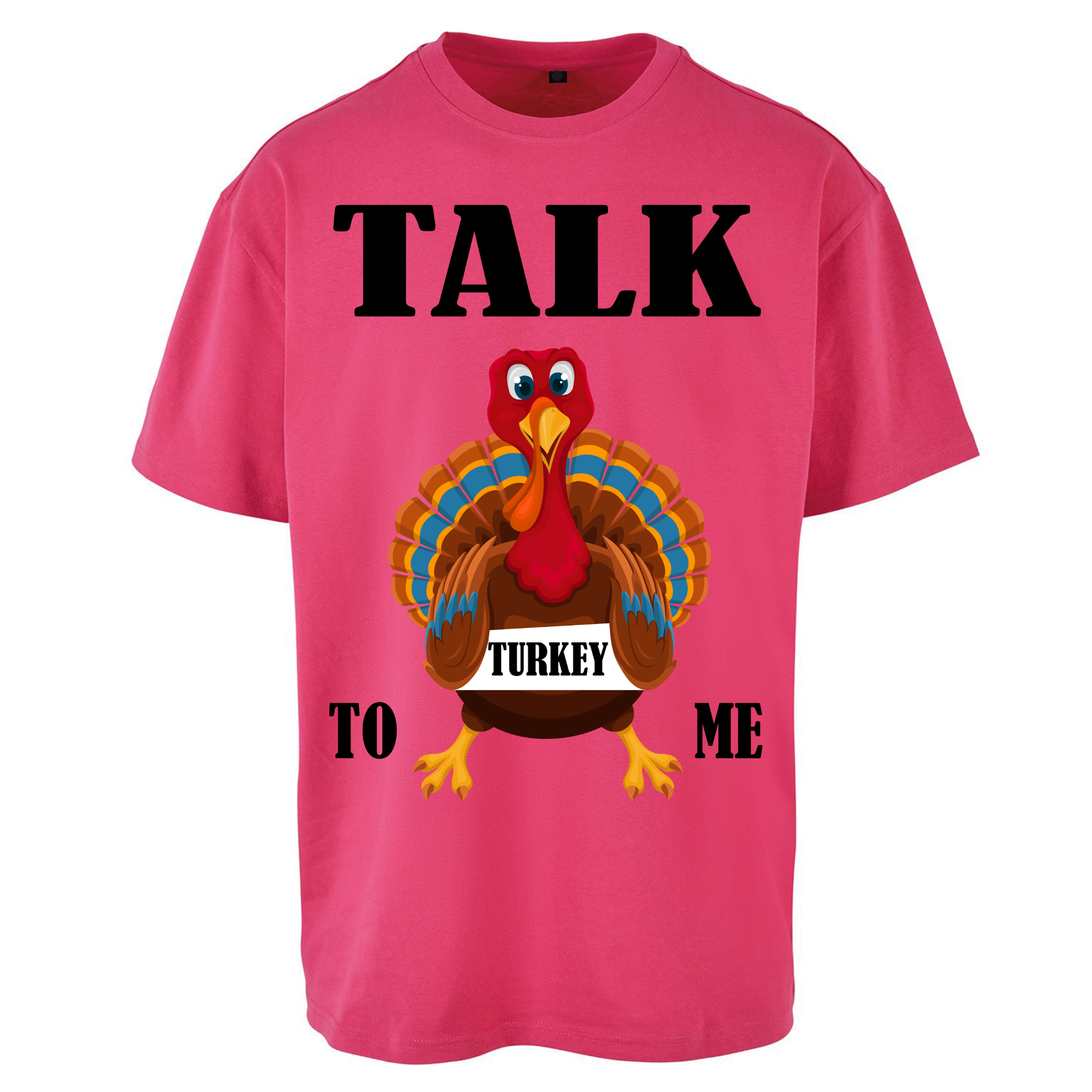 Talk Turkey To Me Christmas Oversized T Shirts