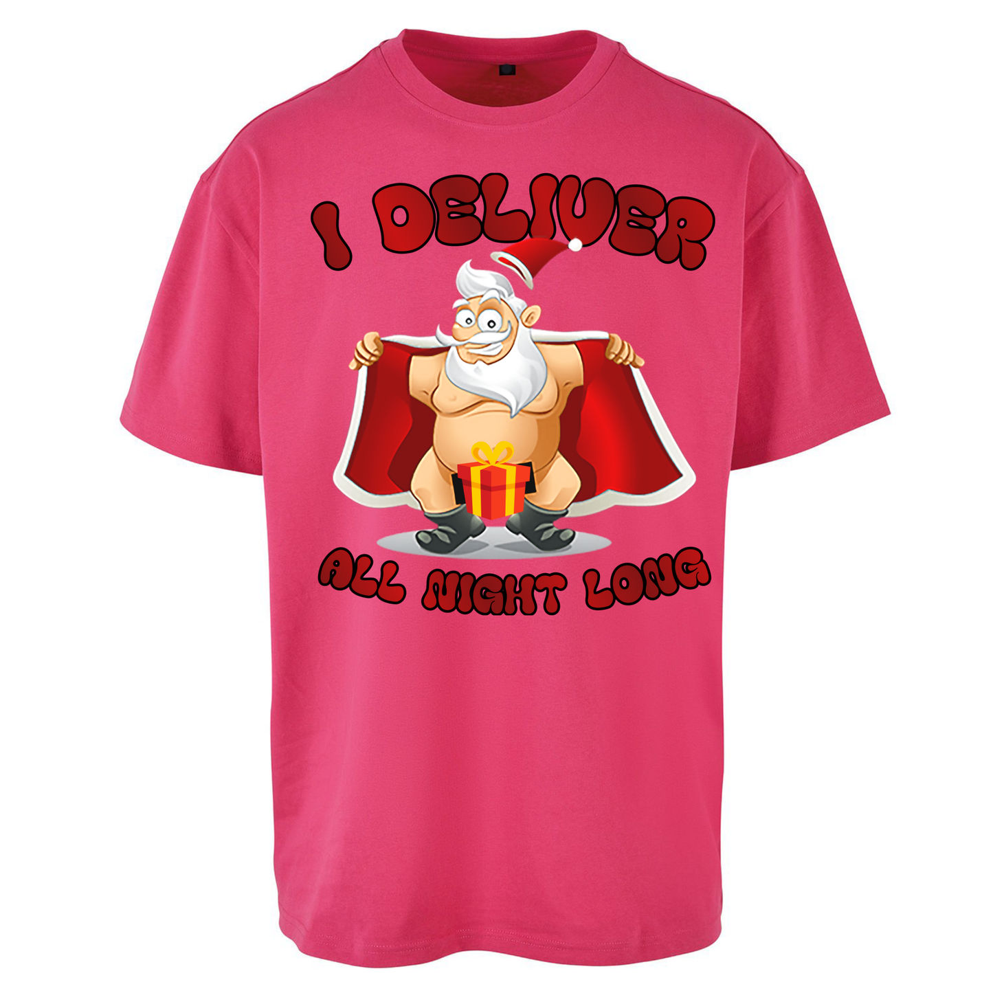 Santa Claus I Deliver All Night Long Christmas Oversized T Shirts
