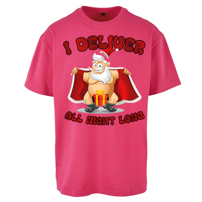 Santa Claus I Deliver All Night Long Christmas Oversized T Shirts