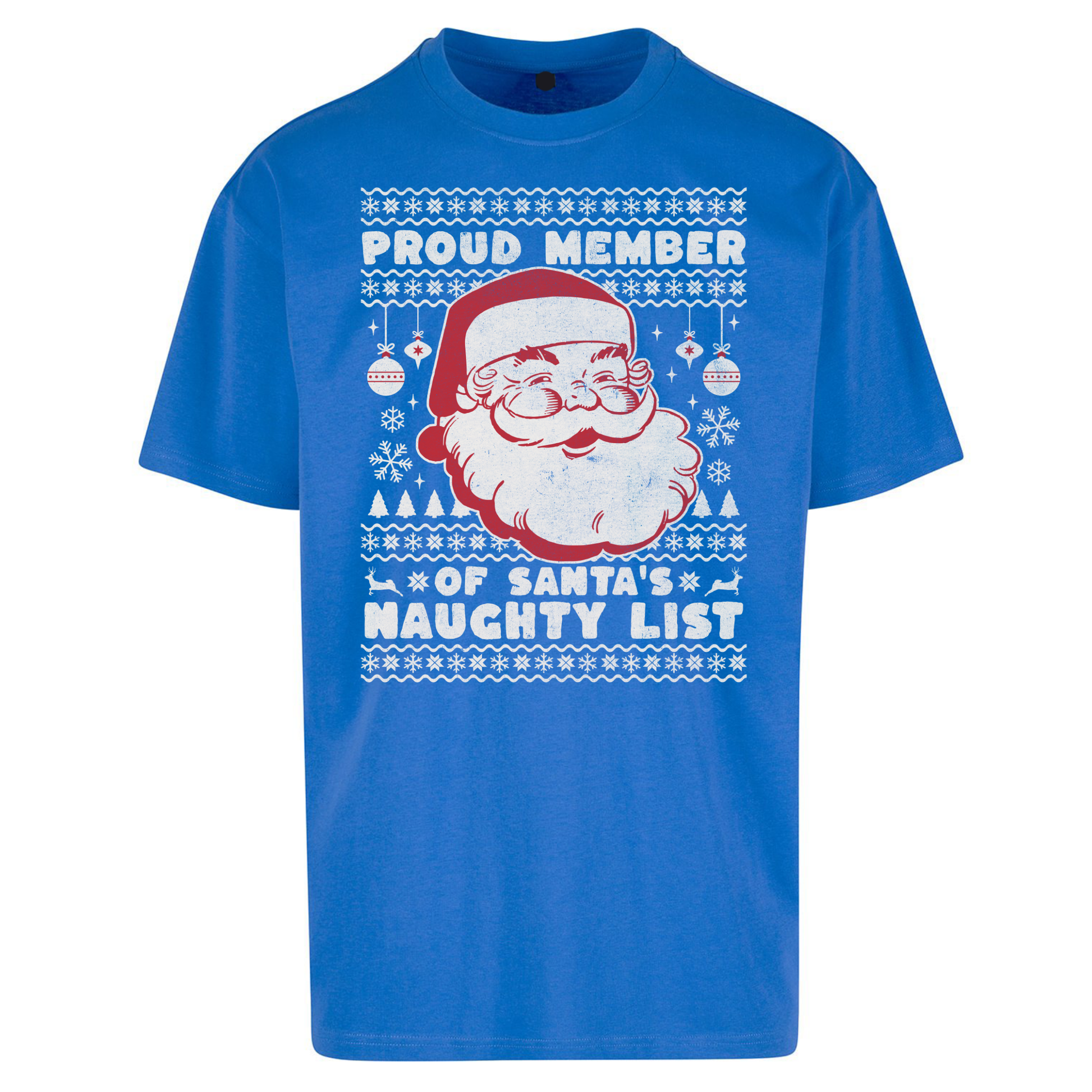 Proud Member Of Santas Naughty List Christmas Oversized T Shirts