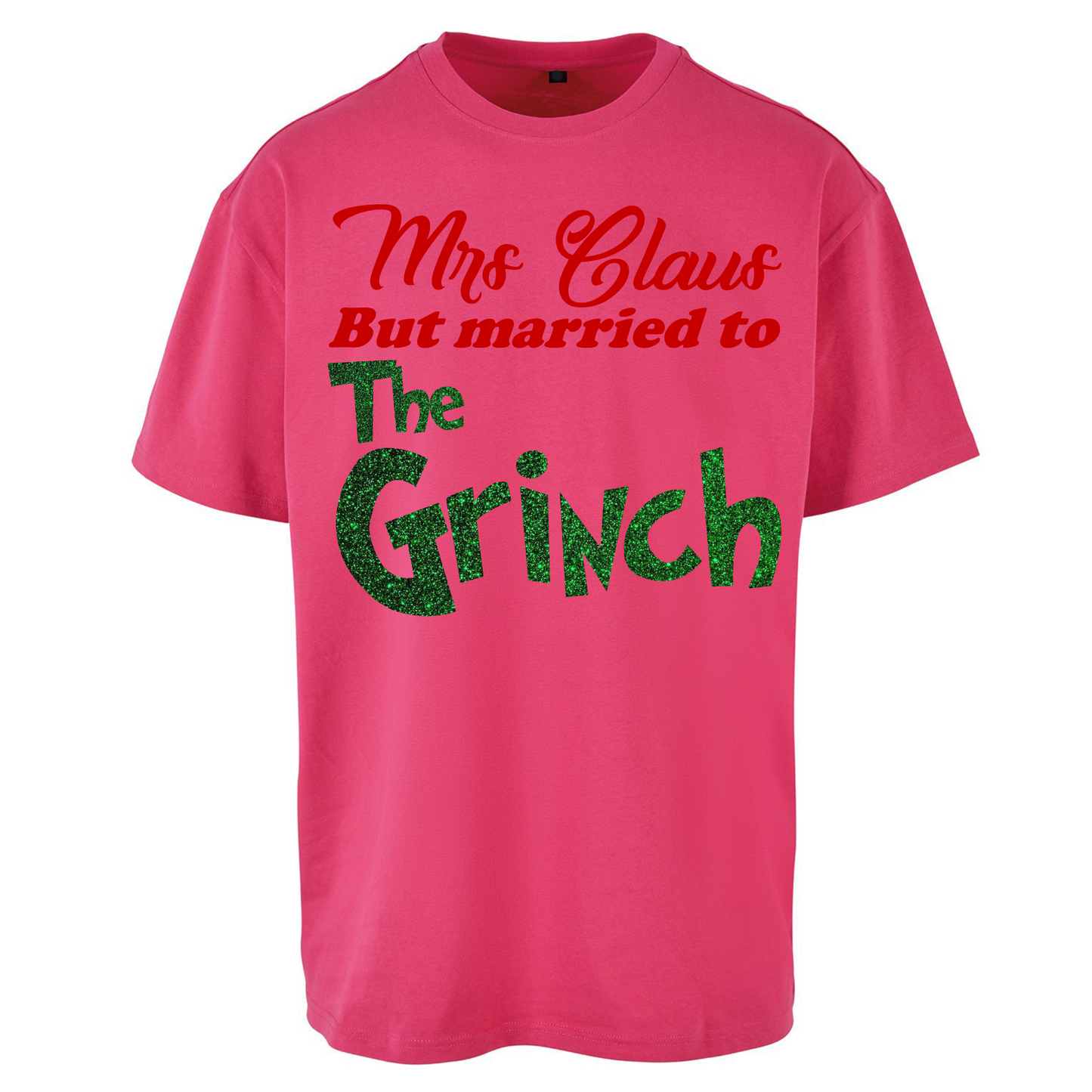 Mrs Claus But Married To The Grinch Christmas Oversized T Shirts