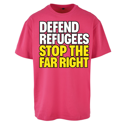 Defend Refugees Stop The Far Right Oversized T Shirts
