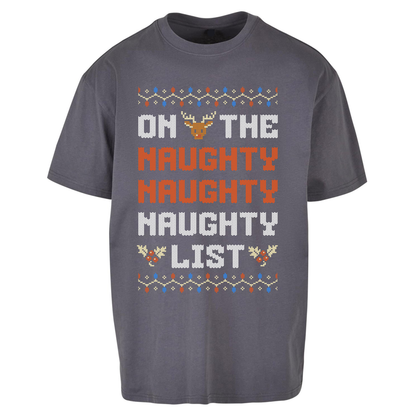 On The Naughty Naughty Naughty List Christmas Oversized T Shirts