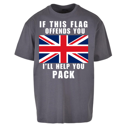 If This Flag Offends You I Will Help You Pack Oversized T Shirts