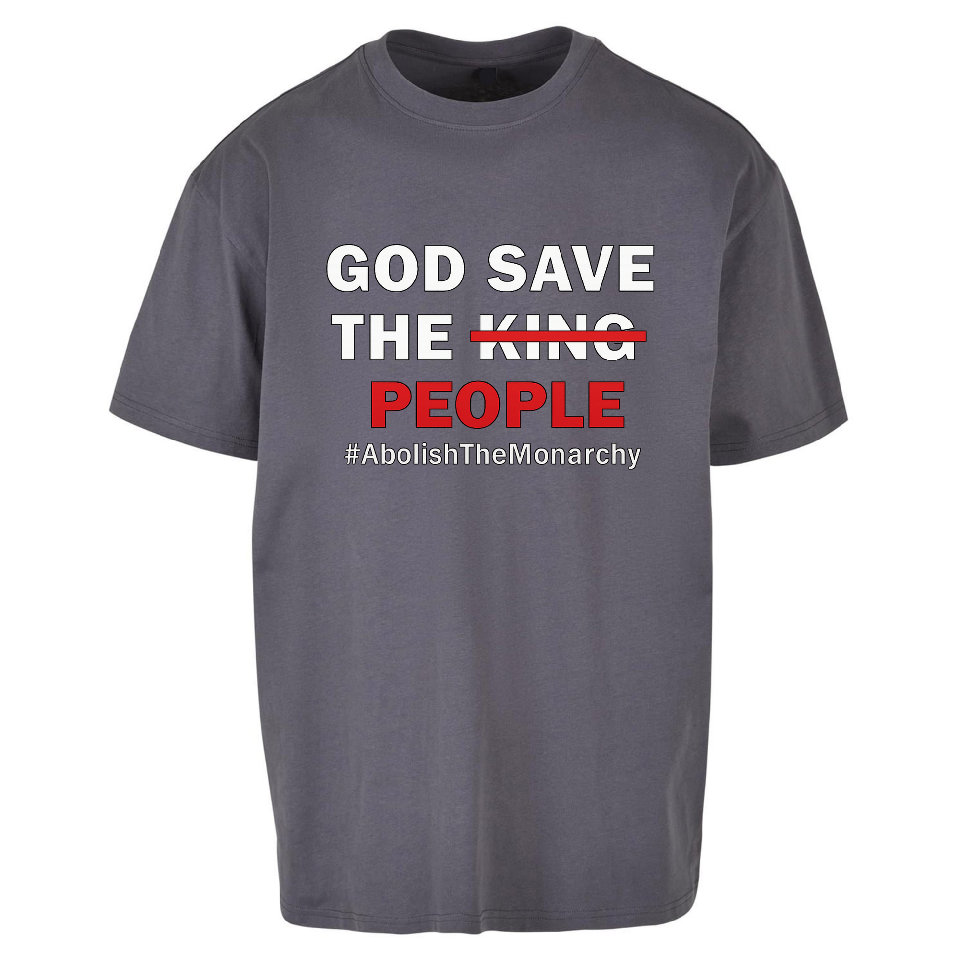 God Save The People Oversized T Shirts