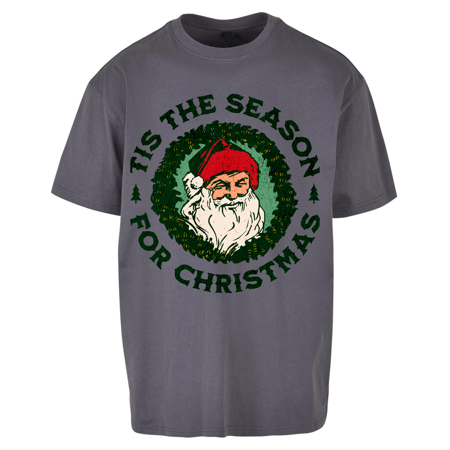Tis The Season Santa Claus Christmas Oversized T Shirts