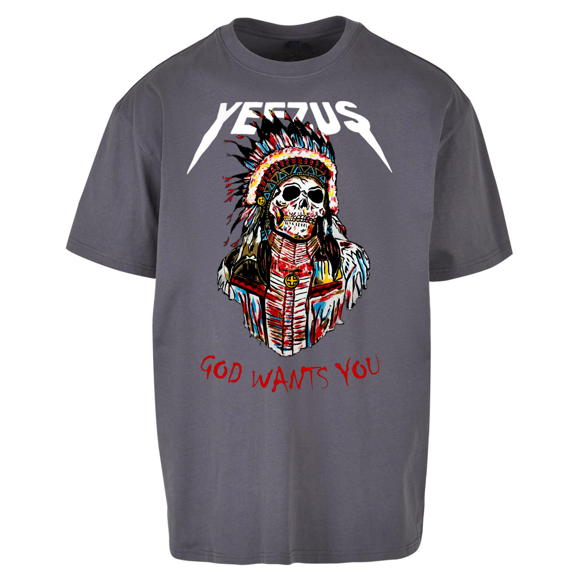 Yeezus God Wants You Oversized T Shirts
