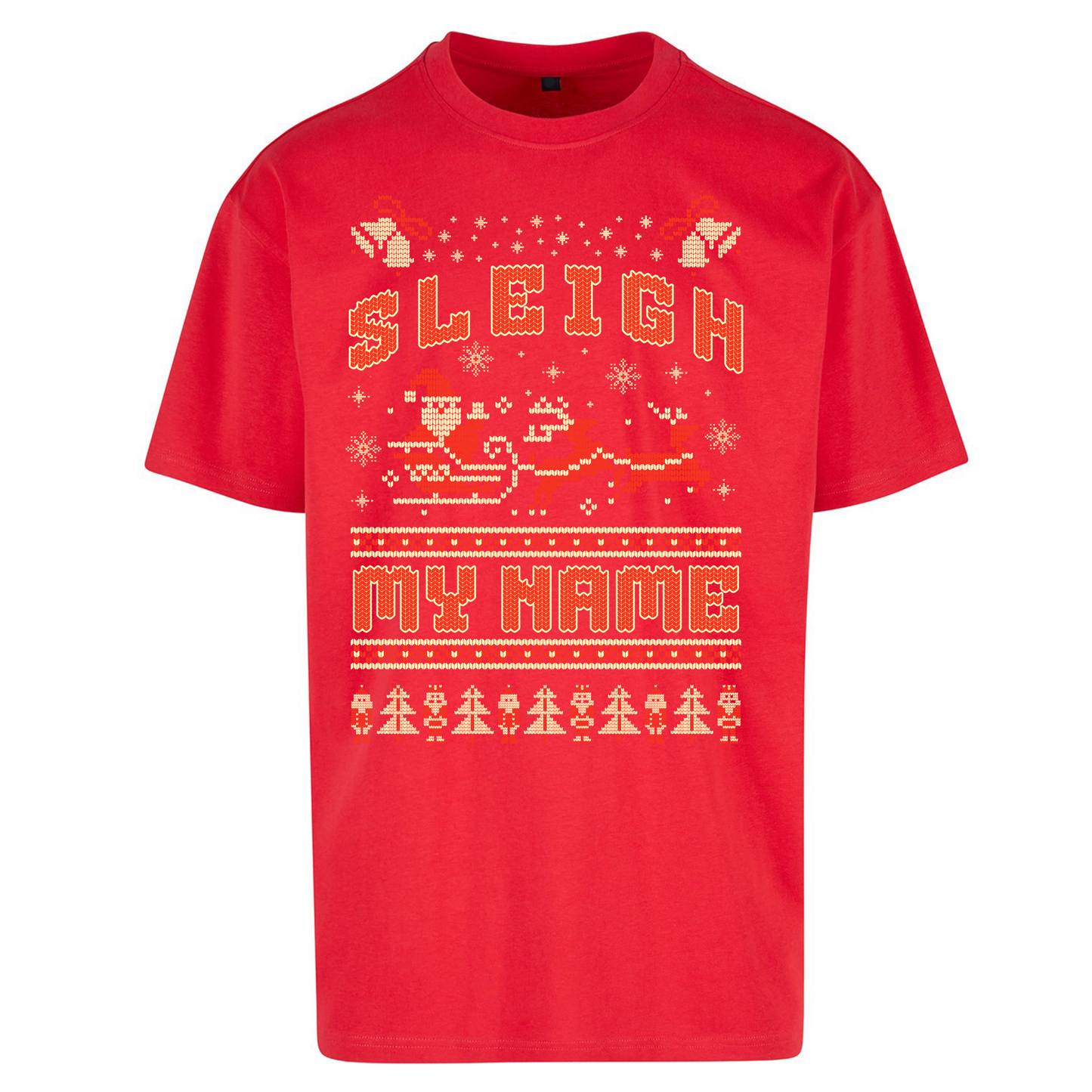 Sleigh My Name Christmas Oversized T Shirts