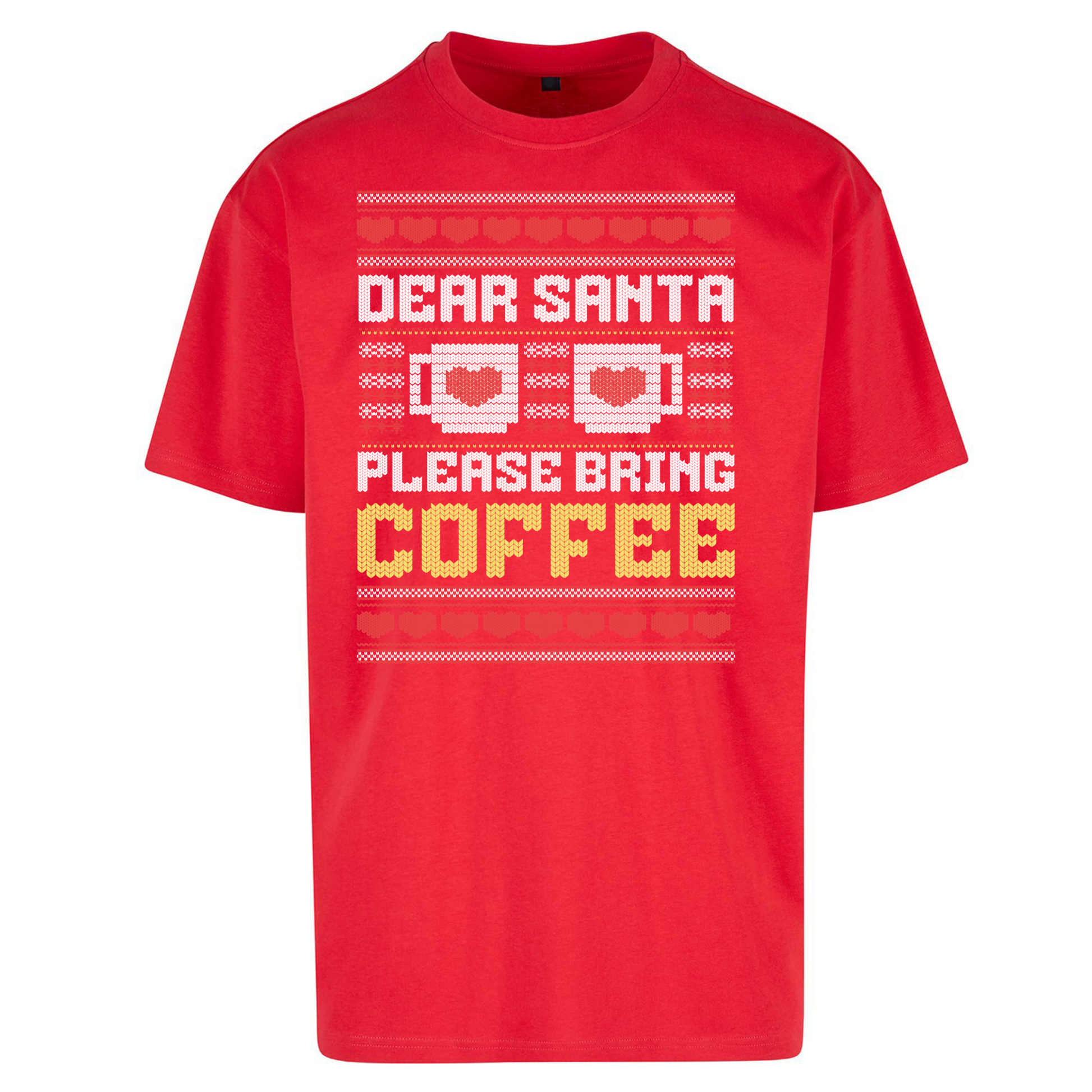 Dear Santa Please Bring Coffee Oversized T Shirts