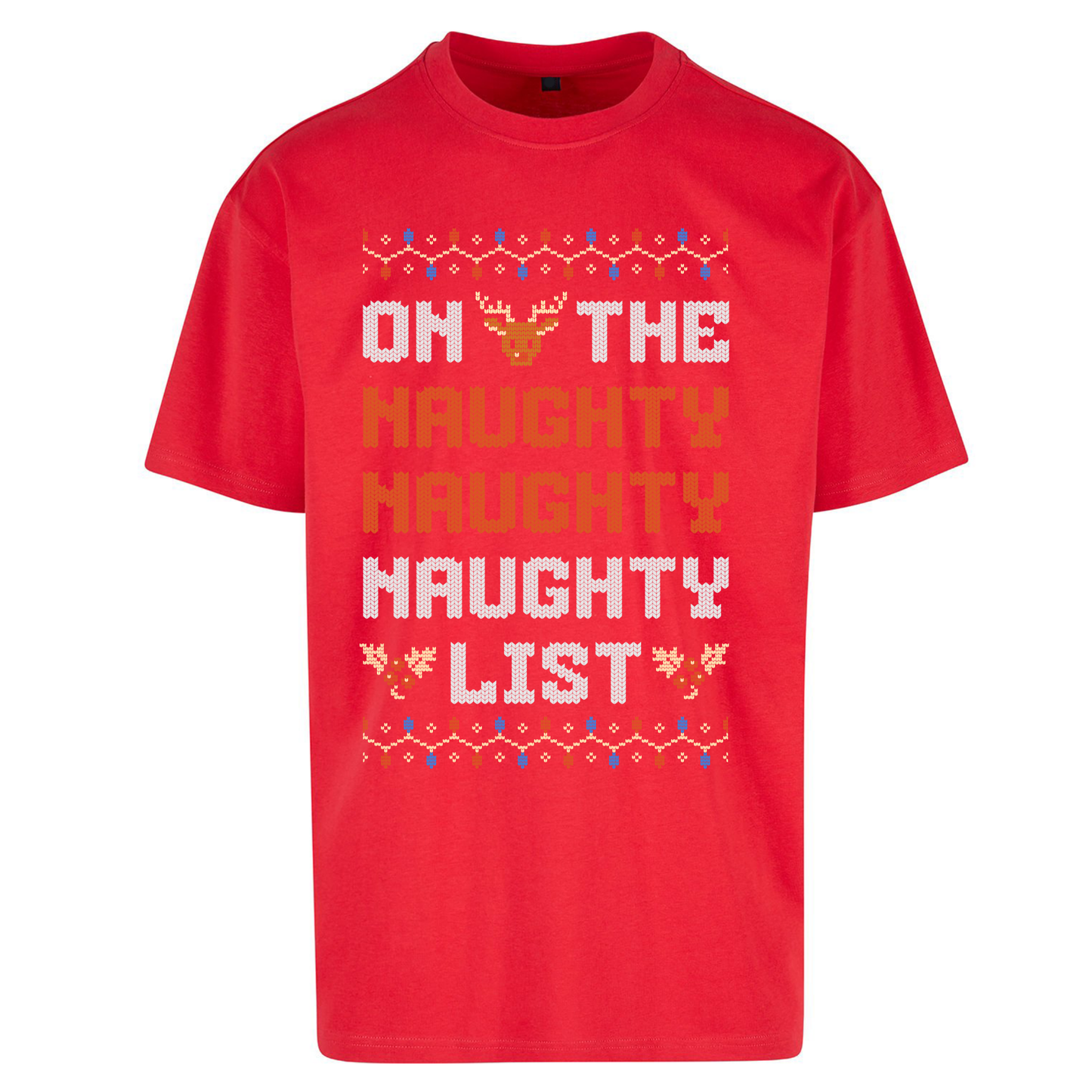 On The Naughty Naughty Naughty List Christmas Oversized T Shirts