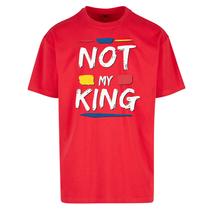 Not My King Slogan Oversized T Shirts