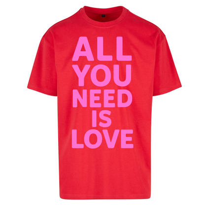 All You Need is Love Oversized T Shirts